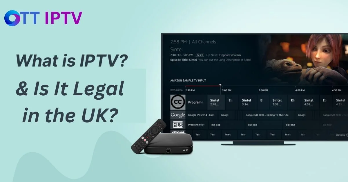 What Is IPTV & Is It Legal in the UK