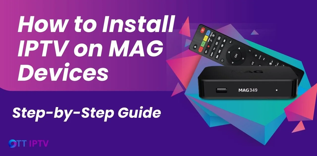 Install IPTV on MAG Devices